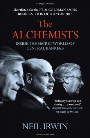 Alchemists: Inside the secret world of central bankers