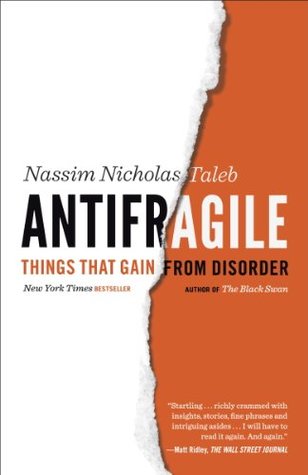 Antifragile: Things that Gain from Disorder