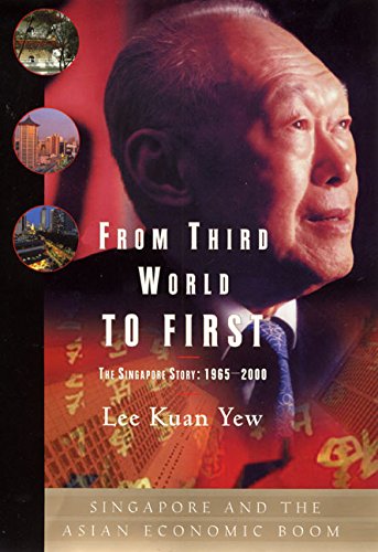 From Third World to First World: The Singapore Story 1965-2000