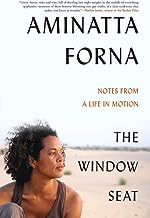 Window Seat: Notes from a Life in Motion, The