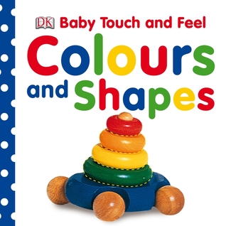 BABY TOUCH &amp; FEEL COLOURS &amp; SHAPES