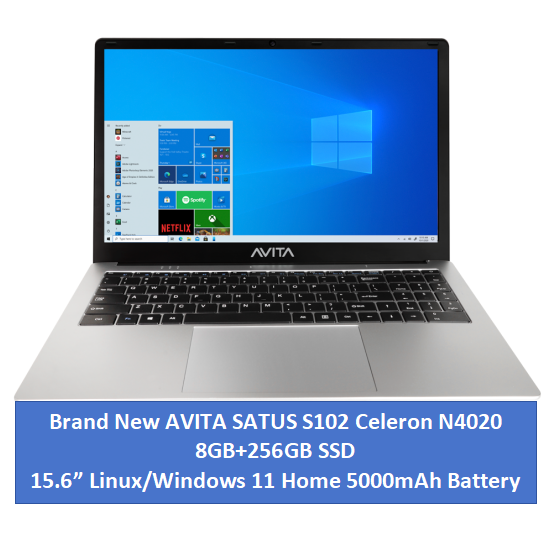 Brand New AVITA SATUS S102 Laptop 8GB+256GB+15.6" SATA 3.0 SSD Storage Intel Celeron N4020 7.4V 5000mAh Battery 6 Hours plus Linux OS Windows 11 Home on request Bluetooth 5.0 Intel HD Graphics 600