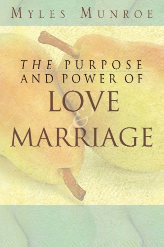 Purpose and Power Of Love and Marriage, The